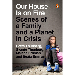 Our House Is on Fire : Scenes of a Family and a Planet in Crisis Paperback English