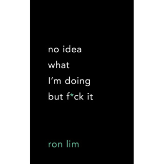 หนังสือภาษาอังกฤษ No Idea What I’m Doing But F*ck It by Ron Lim