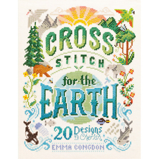 Cross Stitch for the Earth : 20 Designs to Cherish Paperback English