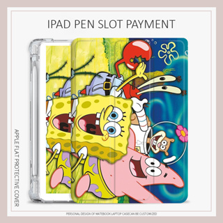 SpongeBob Patrick Star เคสไอเเพด mini6 air1/2/3/4/5 เคส iPad gen7 8 9 gen10 case iPad 2021 2022 pro11 พร้อมถาดใส่ปากกา