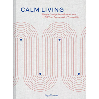 Fathom_ (Eng) Calm Living: Simple Design Transformations to Fill Your Spaces with Tranquility / Olga Trusova