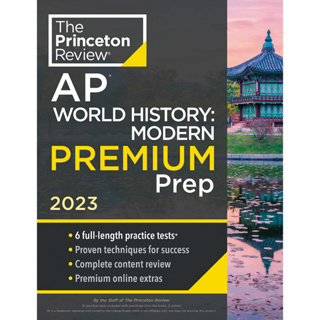 Chulabook(ศูนย์หนังสือจุฬาฯ) |c321หนังสือ 9780593450949 THE PRINCETON REVIEW AP WORLD HISTORY: MODERN PREMIUM PREP, 2023: 6 PRACTICE TESTS+COMPLETE CONTENT