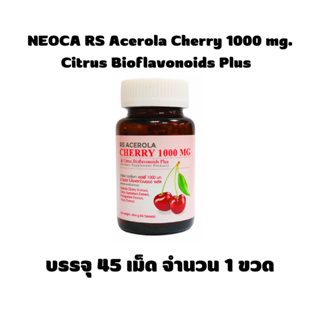 NEOCA RS Acerola Cherry 1000 mg. Citrus Bioflavonoids Plus บรรจุ 45 เม็ด จำนวน 1 ขวด