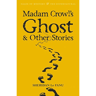 Madam Crowls Ghost &amp; Other Stories Paperback Tales of Mystery &amp; The Supernatural English By (author)  Sheridan Le Fanu