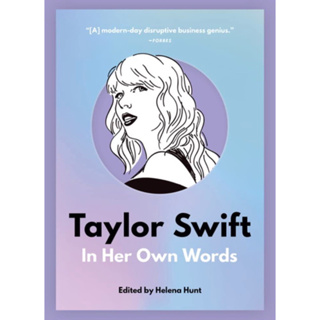หนังสือภาษาอังกฤษ Taylor Swift: In Her Own Words (In Their Own Words)