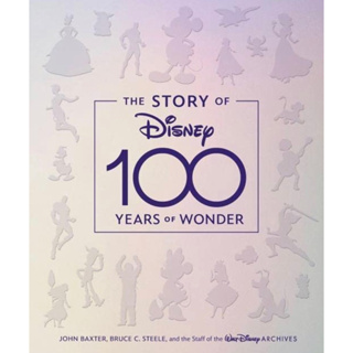 หนังสือภาษาอังกฤษ The Story of Disney: 100 Years of Wonder