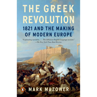 The Greek Revolution : 1821 and the Making of Modern Europe