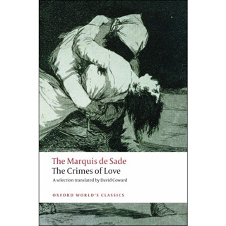 The Crimes of Love : Heroic and tragic Tales, Preceded by an Essay on Novels By (author)  Marquis de Sade