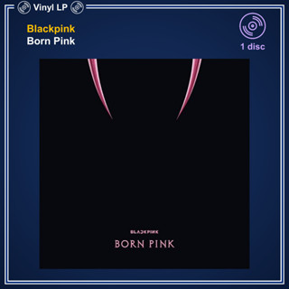 [แผ่นเสียง Vinyl LP] Blackpink - Born Pink [ใหม่และซีล SS]