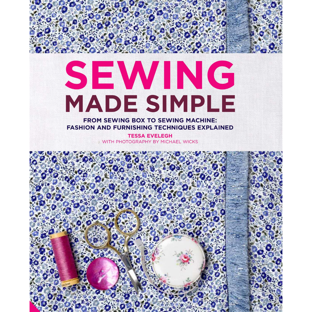 หนังสือสอนทำงานฝึมือ Sewing Made Simple: From sewing box to sewing ...