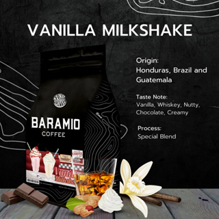 Baramio เมล็ดกาแฟรุ่น Vanilla Milkshake 200g.Tastenote : Vanilla ,Whisk-y,Nutty,Chocolate,Creamy