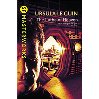 The Lathe Of Heaven Paperback S.F. Masterworks English By (author)  Ursula K. Le Guin