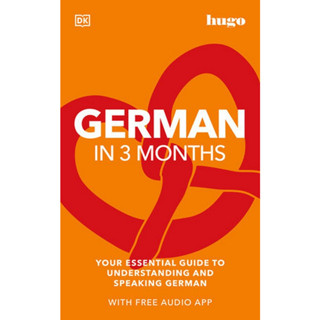 C321 9780744051612 GERMAN IN 3 MONTHS: YOUR ESSENTIAL GUIDE TO UNDERSTANDING AND SPEAKING GERMAN (WITH FREE AUDIO APP)