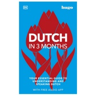 C321 9780744051599 DUTCH IN 3 MONTHS: YOUR ESSENTIAL GUIDE TO UNDERSTANDING AND SPEAKING DUTCH (WITH FREE AUDIO APP)