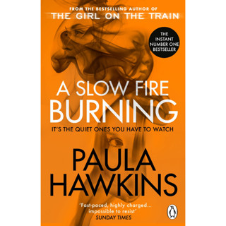 A Slow Fire Burning The Addictive New Sunday Times No.1 Bestseller from the Author of The Girl on the Train