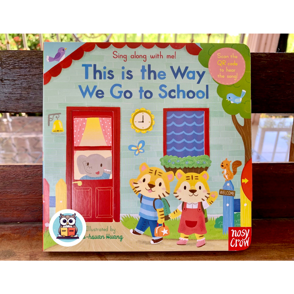 Sing Along With Me! This is the Way We Go to School หนังสือเด็กภาษา