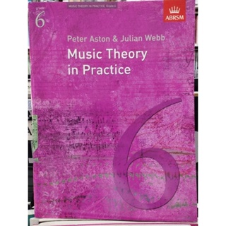 MUSIC THEORY IN PRACTICE GRADE 6 BY PETER &amp; JULIAN (ABRSM)9781854725912