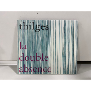 1 CD MUSIC ซีดีเพลงสากล     Thilges  La Double Absence    (N9J83)