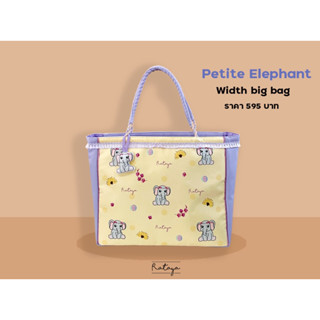 Rataya กระเป๋าถือขนาดกว้างใบใหญ่ Width Bag ลาย Petite Elephant