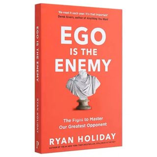 หนังสือภาษาอังกฤษ Ego is the Enemy : The fight to master our greatest opponent By Ryan Holiday