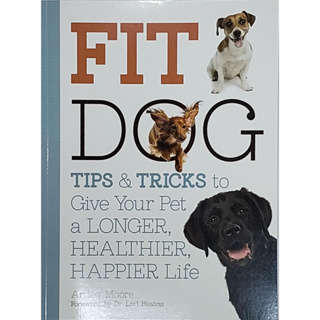 หนังสือ การดูแล สุนัข หมา ลูกหมา ภาษาอังกฤษ FIT DOG 192Page