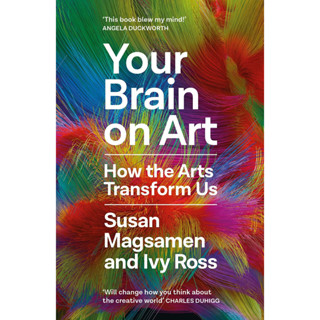 หนังสือภาษาอังกฤษ Your Brain on Art: How the Arts Transform Us