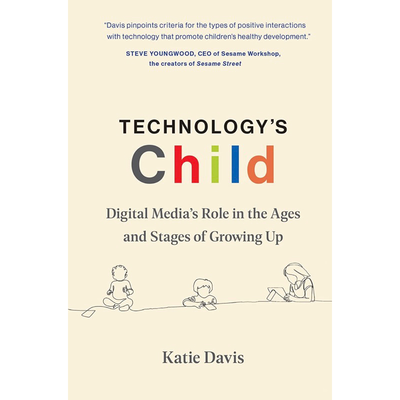 หนังสือภาษาอังกฤษ-technologys-child-digital-media-s-role-in-the-ages-and-stages-of-growing-up-by-katie-davis
