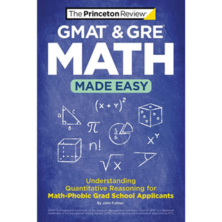 c321 GMAT &amp; GRE MATH MADE EASY: UNDERSTANDING QUANTITATIVE REASONING FOR MATH-PHOBIC GRAD SCHOOL 9780593516560