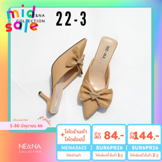 สินค้า รองเท้าเเฟชั่นผู้หญิงเเบบคัชชูส้นเข็มเปิดส้นเท้า No. 22-3 NE&NA Collection Shoes