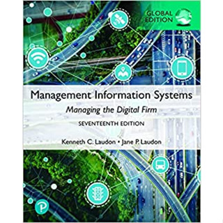 c222 MANAGEMENT INFORMATION SYSTEMS: MANAGING THE DIGITAL FIRM (GLOBAL EDITION) 9781292403281