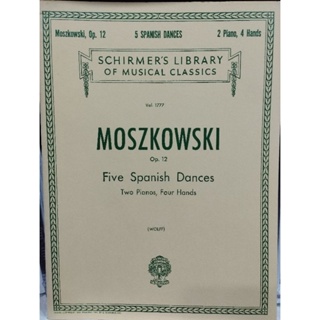 Moritz Moszkowski5 Spanish Dances, Op. 12Schirmer Library of Classics Volume 1777
2 Pianos, 4 Hands073999616507