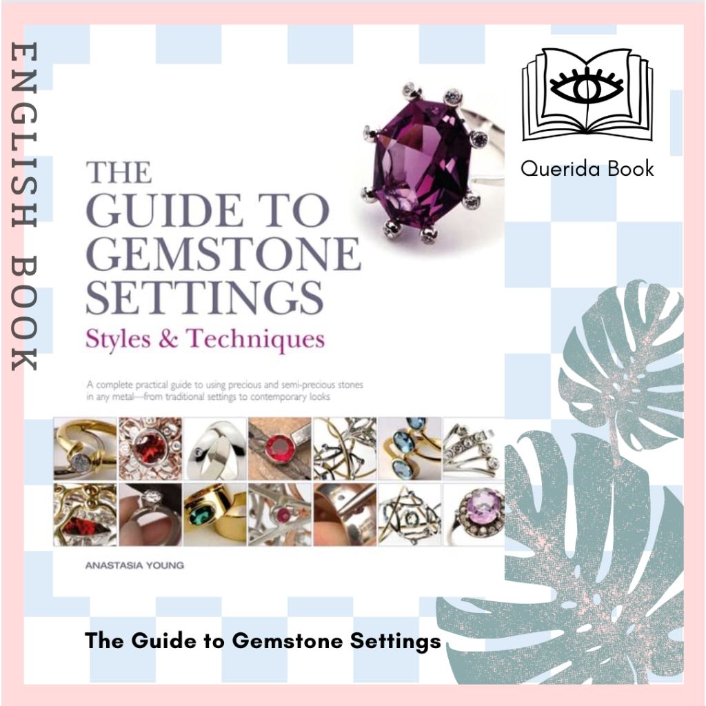 [Querida] หนังสือภาษาอังกฤษ The Guide to Gemstone Settings : Styles and ...