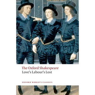The Oxford Shakespeare: Loves Labours Lost Paperback