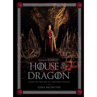 หนังสือภาษาอังกฤษ Game of Thrones: House of the Dragon: Inside the Creation of a Targaryen Dynasty