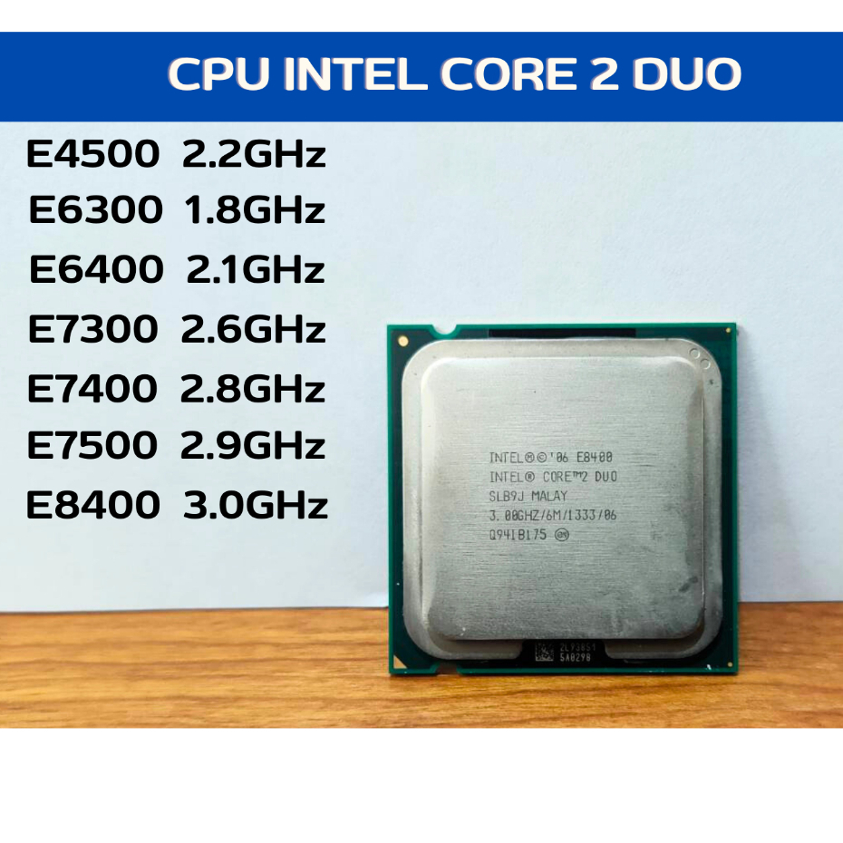 CPU CORE 2 DUO E4500 / E6300 / E6400 / E7300 / E7400 / E7500 / E8400 ...