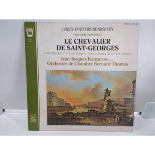 1LP Vinyl Records แผ่นเสียงไวนิล  LE CHEVALIER DE SAINT-GEORGES   (E14C89)