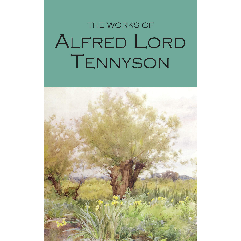 the-works-of-alfred-lord-tennyson-with-an-introduction-and-bibliography-the-wordsworth-poetry-library-alfred-tennyson