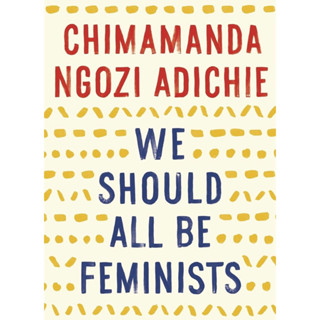 หนังสือภาษาอังกฤษ WE SHOULD ALL BE FEMINISTS by Chimamanda Ngozi Adichie พร้อมส่ง