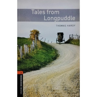 (Level 2)หนังสืออ่านนอกเวลา เรื่อง: Tales from Longpuddle: 700 Headwords (Oxford Bookworms ELT)3rd Edition