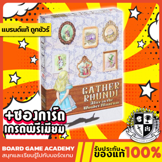 Gather Round! Alice in the Wonder Museum อลิซในพิพิธภัณฑ์มหัศจรรย์ (EN/JP) Board Game บอร์ดเกม ของแท้