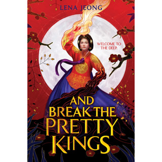 And Break the Pretty Kings Lena Jeong Paperback