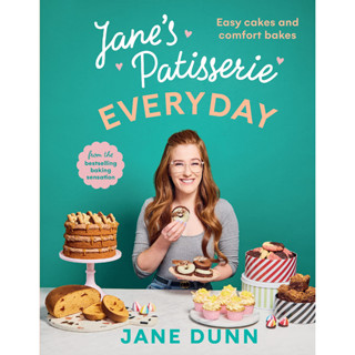 Janes Patisserie Everyday Easy Cakes and Comfort Bakes Jane Dunn Hardback