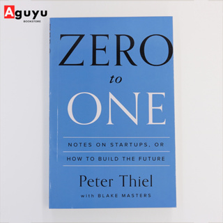 【หนังสือภาษาอังกฤษ】Zero to One:Notes on Startups, or How to Build the Future by Peter Thiel / Blake Masters English book