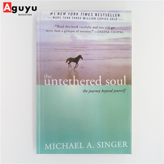 【หนังสือภาษาอังกฤษ】The Untethered Soul: The Journey Beyond Yourself By Michael A. Singer หนังสือจิตวิทยา