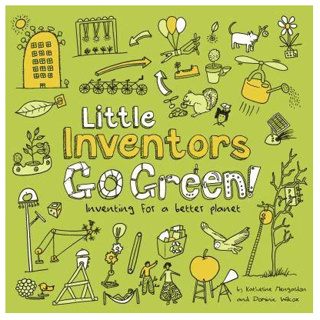 DKTODAY หนังสือ LITTLE INVENTORS GOGREEN INVENTING FOR A BETTER PLANET