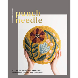 Punch Needle : Master the Art of Punch Needling Accessories for You and Your Home