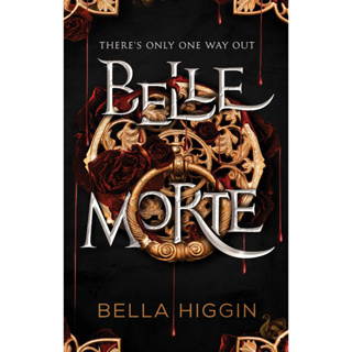 หนังสือภาษาอังกฤษ Belle Morte: 1 by Bella Higgin