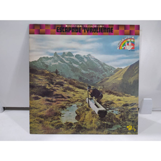 1LP Vinyl Records แผ่นเสียงไวนิล ESCAPADE TYROLIENNE  (J10D84)