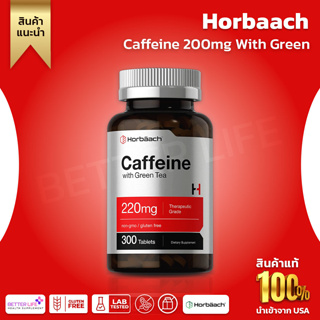 Horbaach Caffeine Pills 200mg, with Green Tea, 300 Tablets, Vegetarian, Non-GMO &amp; Gluten Free(No.151)