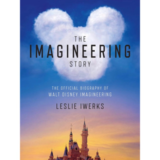 หนังสือภาษาอังกฤษ The Imagineering Story: The Official Biography of Walt Disney Imagineering
